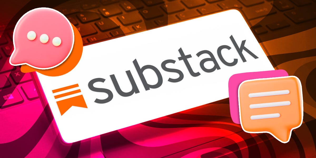 Substack Starts Paywalling ‘Chats’