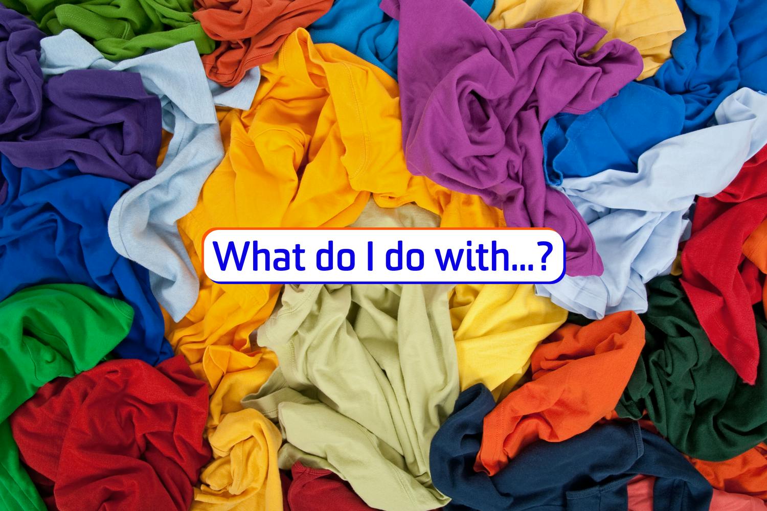 What do I do with old clothes and textiles?